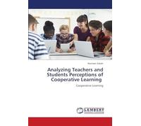 Analyzing Teachers and Students Perceptions of Cooperative Learning: Cooperative Learning