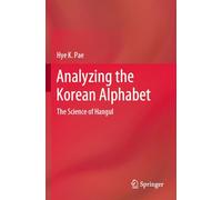 Analyzing the Korean Alphabet: The Science of Hangul