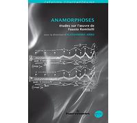 Anamorphoses: Études sur l'oeuvre de Fausto Romitelli (HR.GREAM)