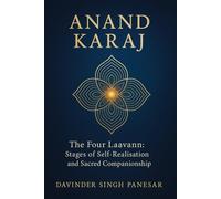 Anand Karaj: The Four Laavaṇ: Stages of Self-Realisation and Sacred Companionship (Gurmat Psychology)