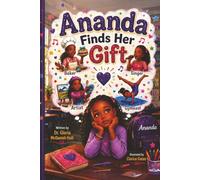 Ananda Finds Her Gift (Finding Our Way: Social-Emotional Learning For Kids)