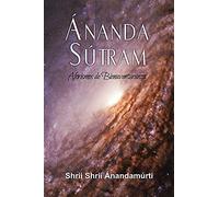 Ánanda Sútram: Aforismos de bienaventuranza (SIN COLECCION)