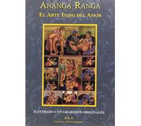 Ananga ranga : el arte indio del amor (CLASICOS DE ORIENTE)
