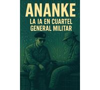 ANANKE - La IA en Cuartel General Militar