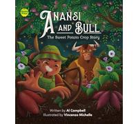 Anansi and Bull: The Sweet Potato Crop Story (Anansi Series)