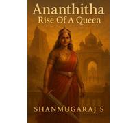 ANANTHITHA: RISE OF A QUEEN