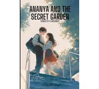 Ananya And The Secret Garden: Echoes of a Soulmate (The Secret Garden Saga)