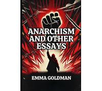 Anarchism and Other Essays