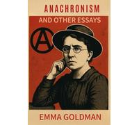 Anarchism and Other Essays