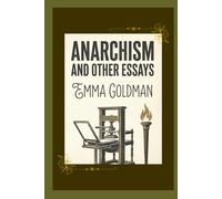 Anarchism and Other Essays