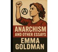 Anarchism and Other Essays