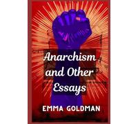 Anarchism and Other Essays