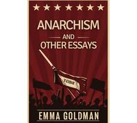 Anarchism and Other Essays