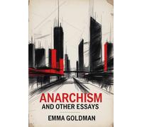 Anarchism and Other Essays