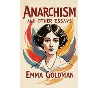 Anarchism and Other Essays