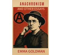 Anarchism and Other Essays