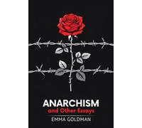 Anarchism and Other Essays
