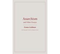 Anarchism: And Other Essays