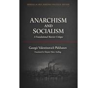 ANARCHISM AND SOCIALISM: Classic socialist literature: Anarchism, Critiquing the impact of anarchy on society