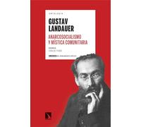Anarcosocialismo y mística comunitaria: Antología Gustav Landauer: 29 (Clásicos del Pensamiento Crítico)