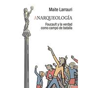Anarqueología: Foucault y la verdad como campo de batalla: 29 (TANGENTES)