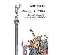 Anarqueologia | Maite Larrauri
