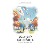 Anarquía Bajo Control: Poemas y microrrelatos