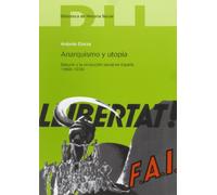 Anarquismo y utopía: Bakunin y la revolución social en España. 1868-1936: 8 (Biblioteca de historia social)