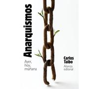 Anarquismos. Ayer, hoy y mañana: 6320 (El libro de bolsillo - Ciencias sociales)