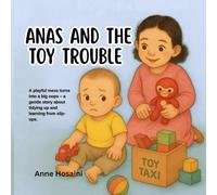 Anas and the Toy Trouble: A gentle story about learning to clean up, one block at a time. (Anas & Nuha)