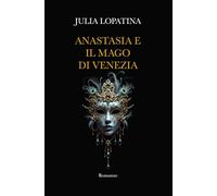 Anastasia e il Mago di Venezia