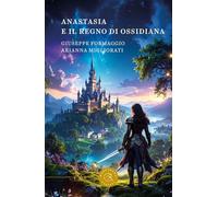 Anastasia e il regno di Ossidiana (Fantasy)