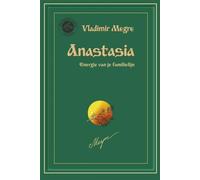 Anastasia: energie van je familielijn (De rinkelende dennen van Rusland, 1)