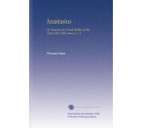 Anastasius: Or, Memoirs of a Greek Written at the Close of the 18th Century. V. 2