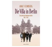Anat Feinberg Die Villa in Berlin: Eine jüdische Familiengeschichte (Tapa dura)