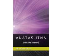 ANATAS-ITNA: "Resistere al centro"