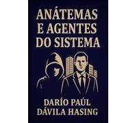 Anátemas E Agentes Do Sistema
