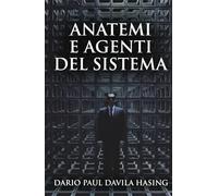 Anatemi E Agenti Del Sistema (I DODICI PERCORSI DELLA TRASFORMAZIONE)
