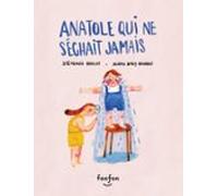Anatole Qui Ne Séchait Jamais (audiolibro)