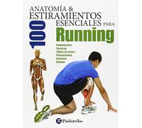 Anatomía & 100 estiramientos esenciales para running (Deportes)