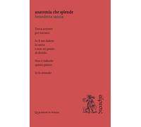 Anatomia che splende (Quaderni di poesia)