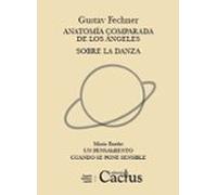 Anatomía Comparada De Los Ángeles. Sobre La Danza