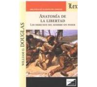 Anatomia De La Libertad. Los Derechos Del Hombre Sin Poder