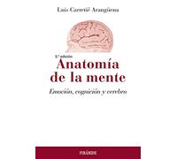 Anatomía de la mente: Emoción, cognición y cerebro (Psicología)