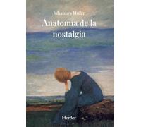 Anatomía de la nostalgia: Una disertación médica (fuera de colección)