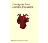 Anatomia De Un Canibal