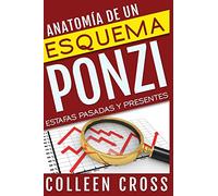 Anatomía de un esquema Ponzi: Estafas pasadas y presentes