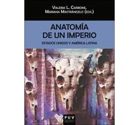 Anatomía De Un Imperio: Estados Unidos y América Latina: 157 (Biblioteca Javier Coy d'Estudis Nord-Americans)