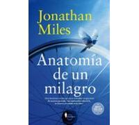 Anatomía de un milagro (Contemporáneos)