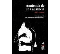 ANATOMÍA DE UNA AUSENCIA